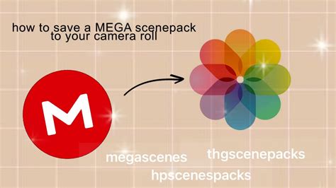 how to save a MEGA scenepack to your camera roll .